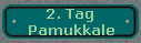 2. Tag 
 Pamukkale