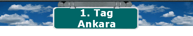 1. Tag 
 Ankara
