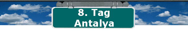8. Tag 
 Antalya