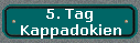 5. Tag 
 Kappadokien