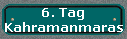6. Tag 
 Kahramanmaras