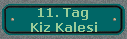 11. Tag 
 Kiz Kalesi