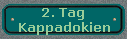 2. Tag 
 Kappadokien