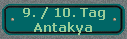 9. / 10. Tag 
 Antakya