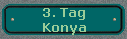 3. Tag 
 Konya